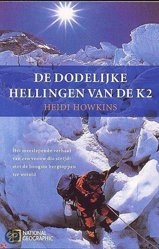 Howkins, H. - Dodelijke Hellingen Van De K2