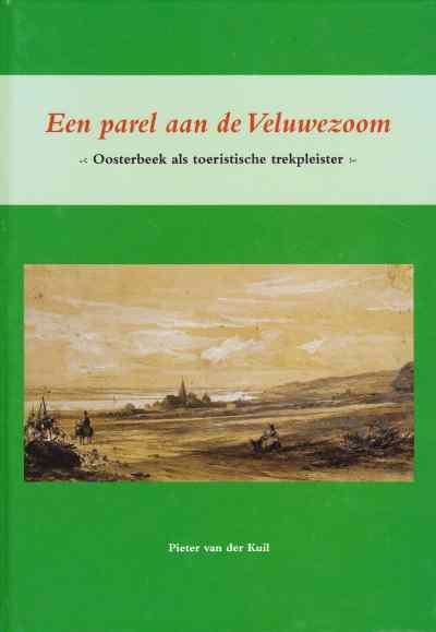 Pieter van der Kuil - Een parel aan de Veluwezoom