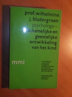 Bladergroen, Prof W.J. - Lichamelijke en geestelijke ontwikkeling van het kind