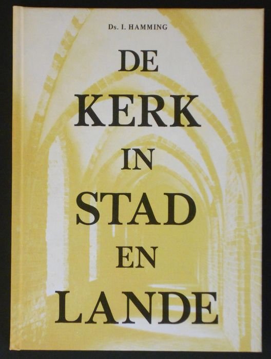 Hamming Ds. I. - De  kerk in Stad en Lande