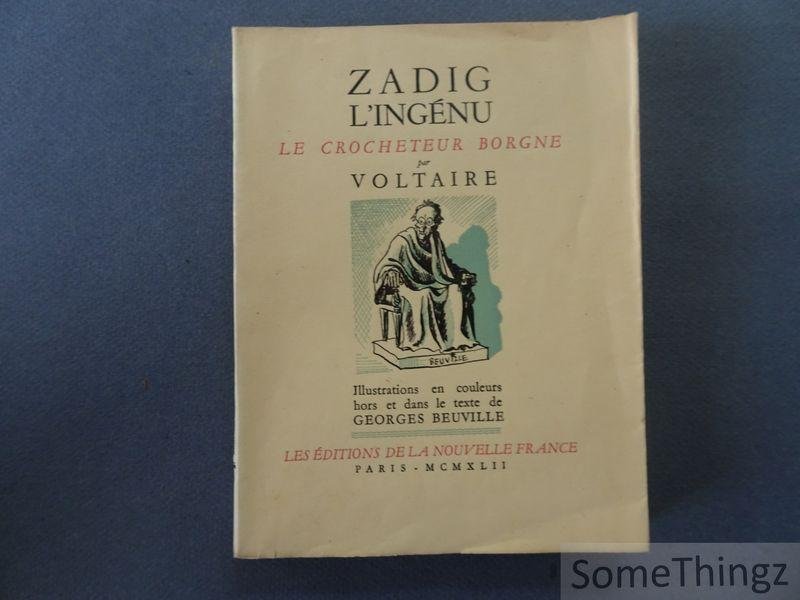 Voltaire / Georges Beuville (ills.) - Zadig. l'ingénu. Le crocheteur borgne. Illustrations en couleur de Georges Beauville