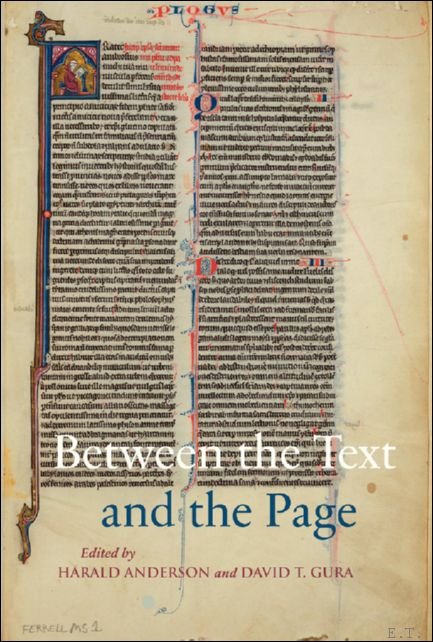 Harald Anderson, David T. Gura - Between the Text and the Page. Studies on the Transmission of Medieval Ideas in Honour of Frank T. Coulson