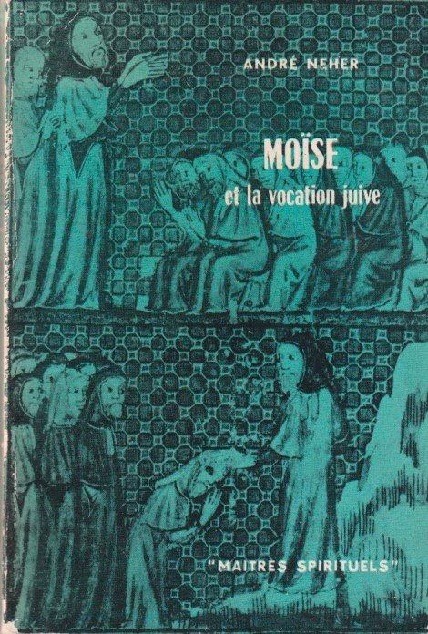 Neher, André - Moïse et la vocation juive
