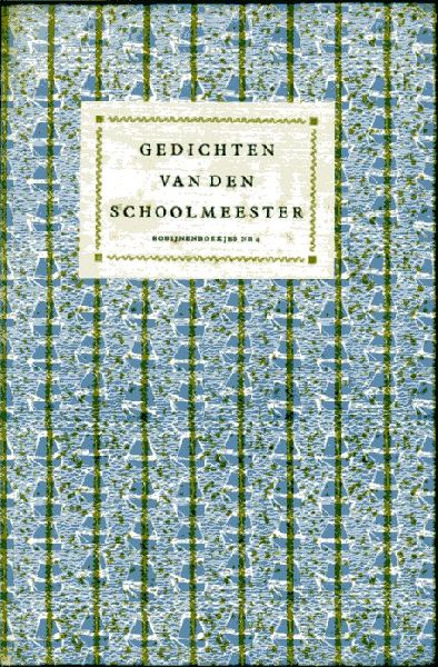 Romijn, Jaap - Gedichten van den Schoolmeester. Een keuze met zeven oorspronkelijke illustraties (Anth. de Vries)