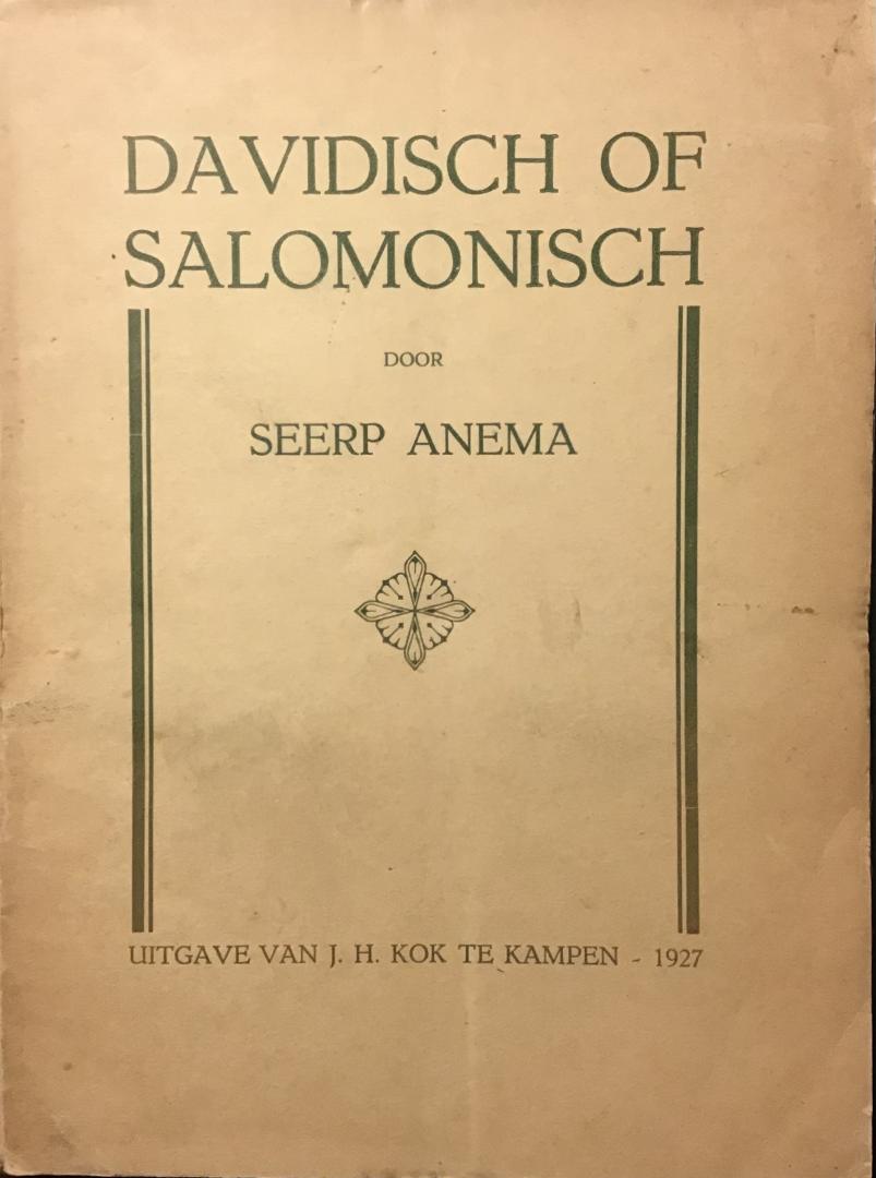 Anema, Seerp - Davidisch of Salomonisch