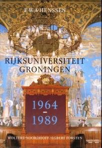 HENSEN, E.W.A. (deel 1) / SASSEN, A. (deel 2) - Rijksuniversiteit Groningen 1964 - 1989
