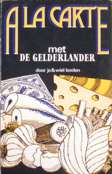 Koolen, Wiel & Jo - Ala carte met de Gelderlander