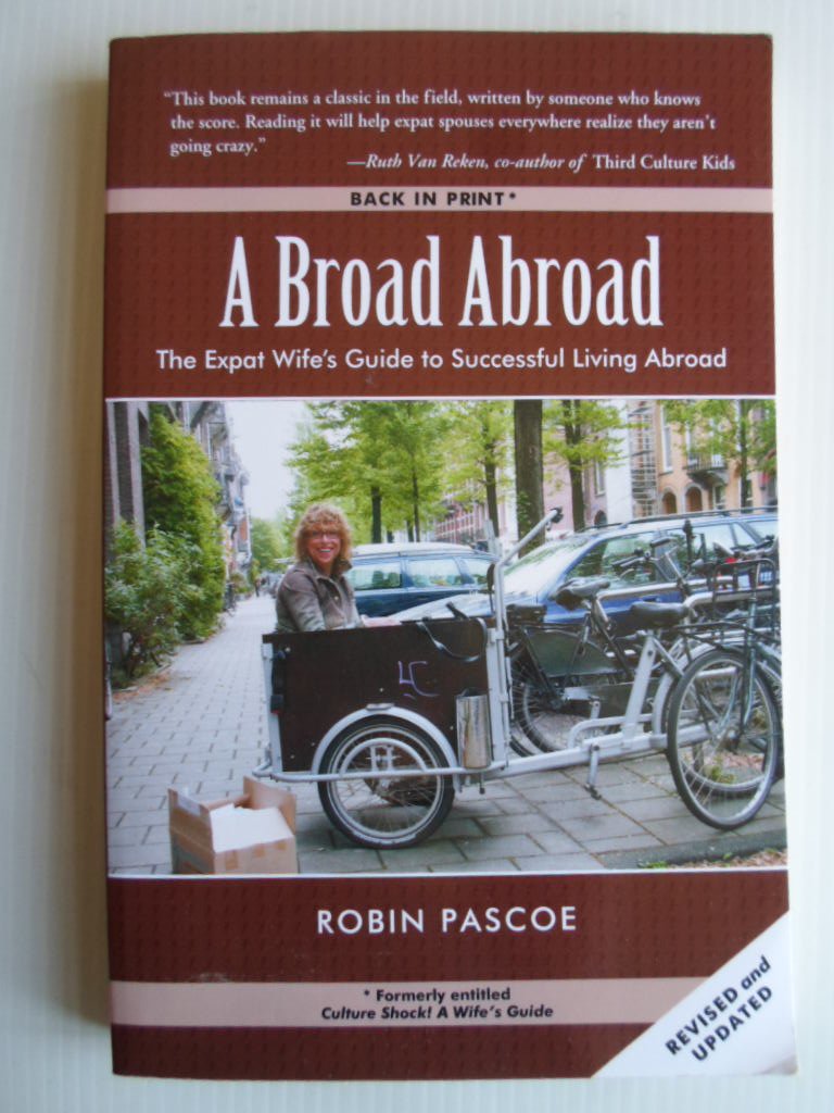 Pascoe, Robin - A Broad Abroad, The Expat Wife’s Guide to Successful Living Abroad