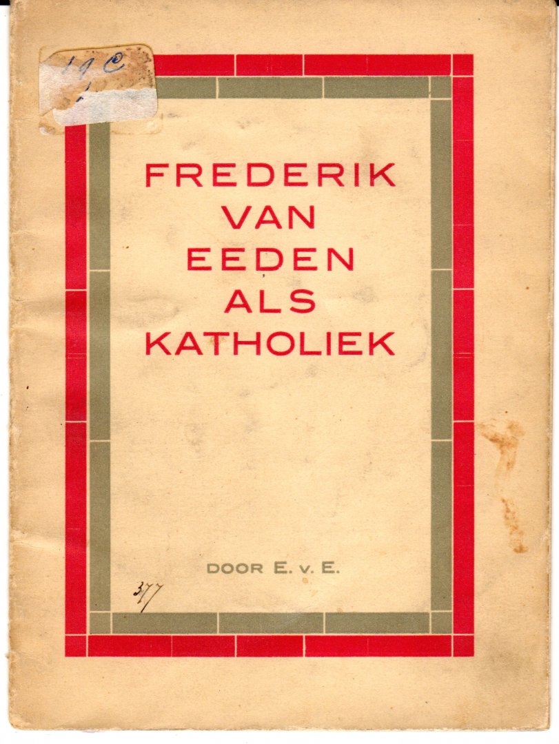 E.v.E. (E. van Eeden) - Frederik van Eeden als katholiek