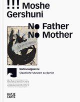 Moshe Gershuni - No Father, No Mother
