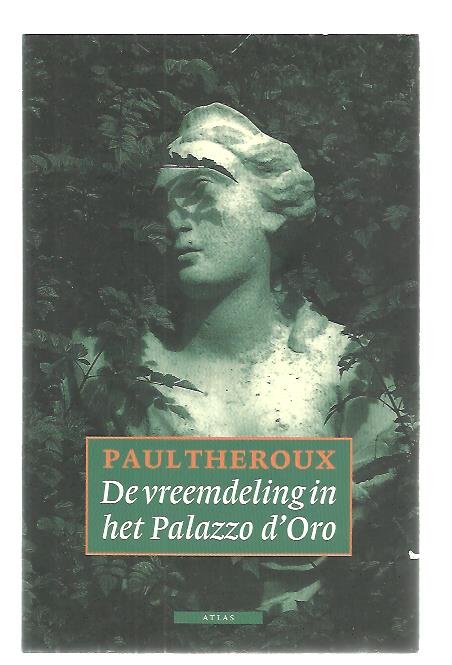 Theroux, Paul - De vreemdeling in het Palazzo d'Oro