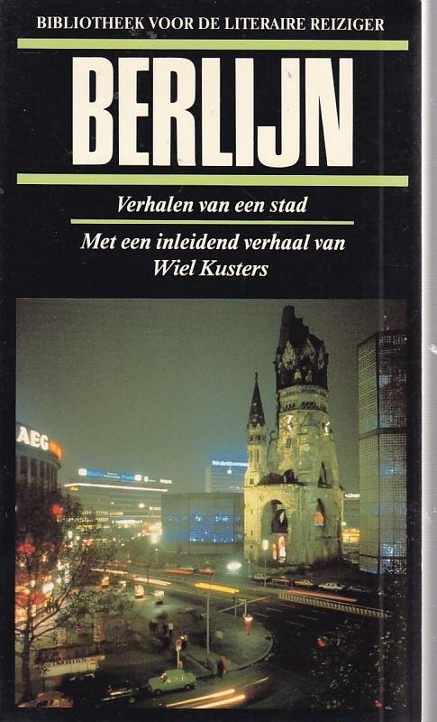 Wiel Kusters - Berlijn verhalen van een stad / druk 1