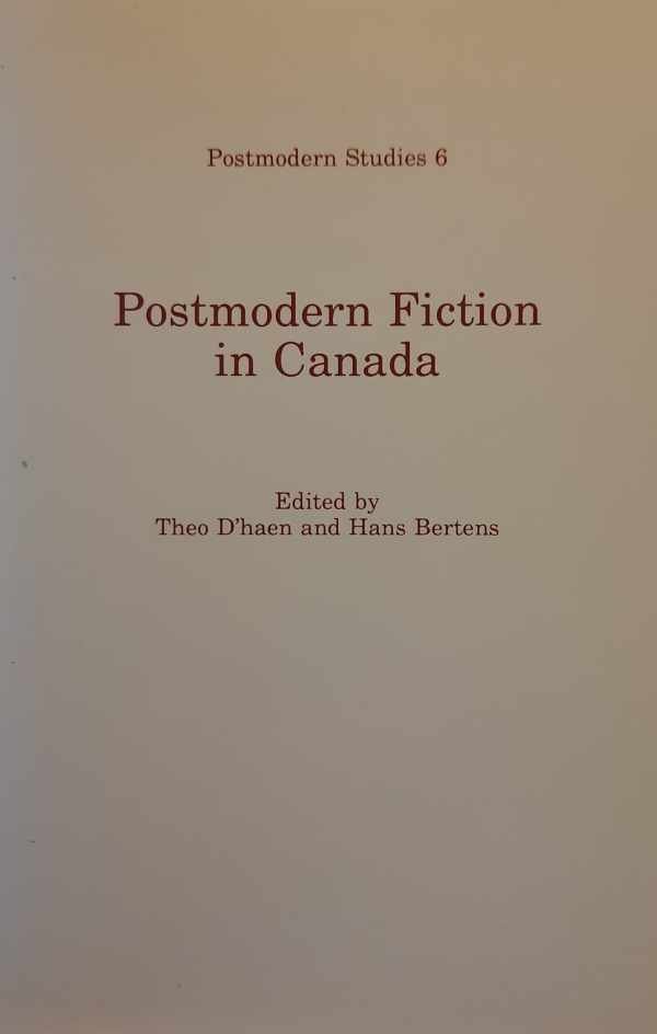 D'HAEN Theo, BERTENS Hans - Postmodern Fiction in Canada