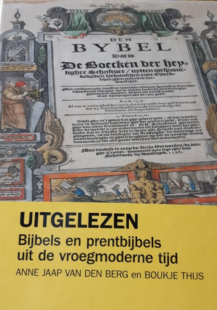 Berg, Anne Jaap van de & Boukje Thijs - Uitgelezen / Bijbels en prentbijbels uit de vroegmoderne tijd