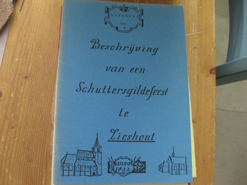 merkelbach - Lieshout 3  Beschrijving van een schuttersgildefeest  te lieshout  1832