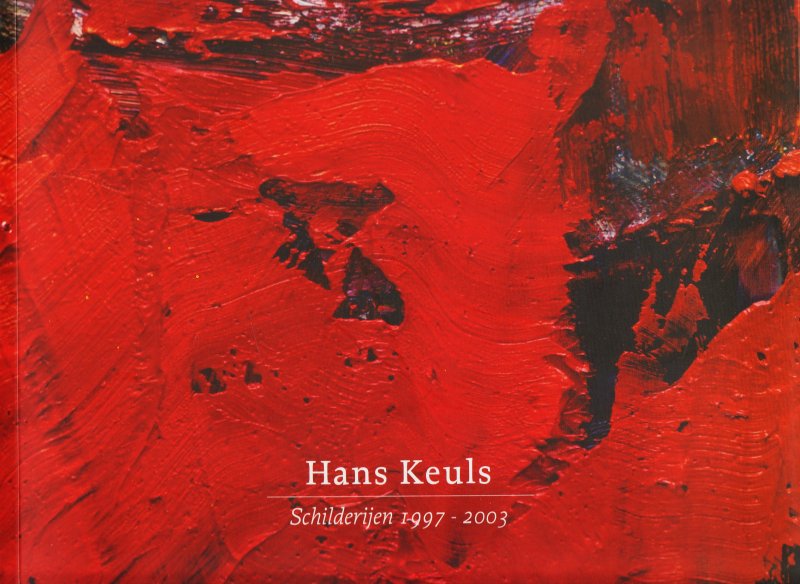 Maas, Nicolette - Hans Keuls. Schilderijen 1997-2003