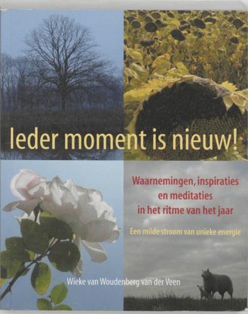 W. van Woudenberg-van der Veen - Ieder moment is nieuw !
