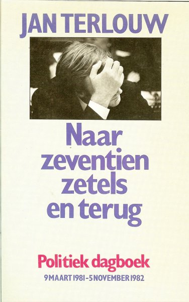 Terlouw, Jan met achterop foto klein Van Agt  - Terlouw - Den Uyl - Naar zeventien zetels en terug  .. Politiek dagboek 9 maart 1981-5 november 1982 .
