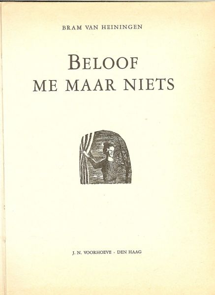 Heiningen van Bram - Beloof me maar niets