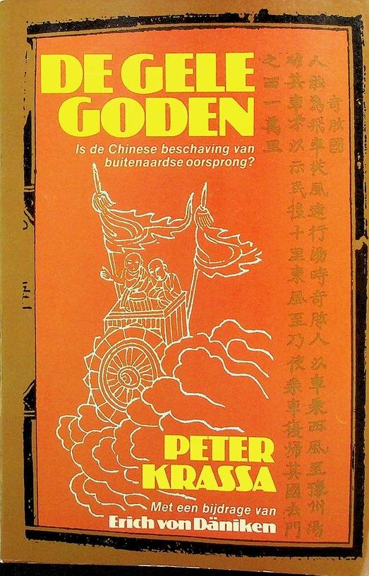Krassa, Peter - De gele goden: is de Chinese beschaving van buitenaardse oorsprong?