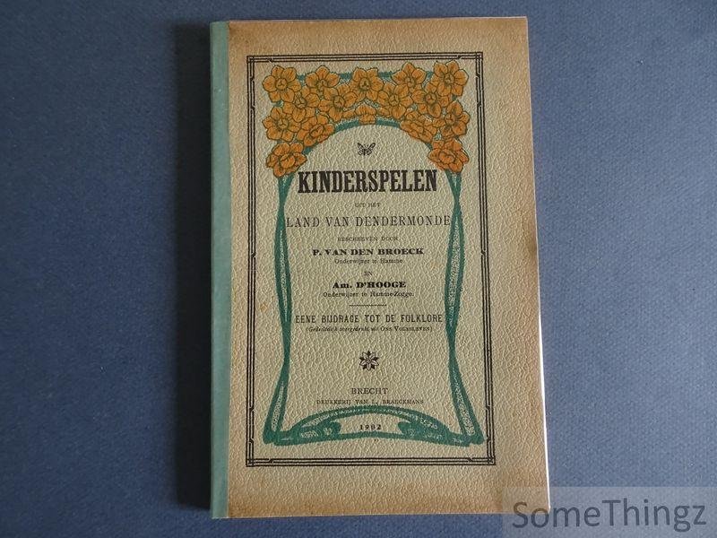 van den Broeck, P. en d'Hooge, Am. - Kinderspelen uit het land van Dendermonde.