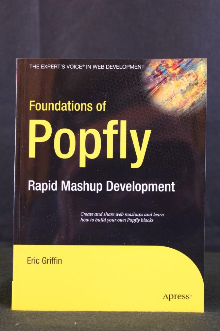 Griffin, Eric - Foundations of Popfly. Rapid mashup development (3 foto's)