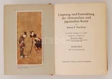 Fenollosa, Ernest F. - Ursprung und entwicklung der Chinesischen und Japanischen kunst.  2 delen