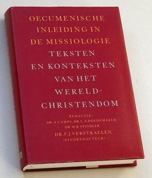 Camps, Dr A, Dr L A Hoedemaker, Dr M R Spindler (redactie) - Oecumenische inleiding in de missiologie. Teksten en konteksten van het wereldchristendom