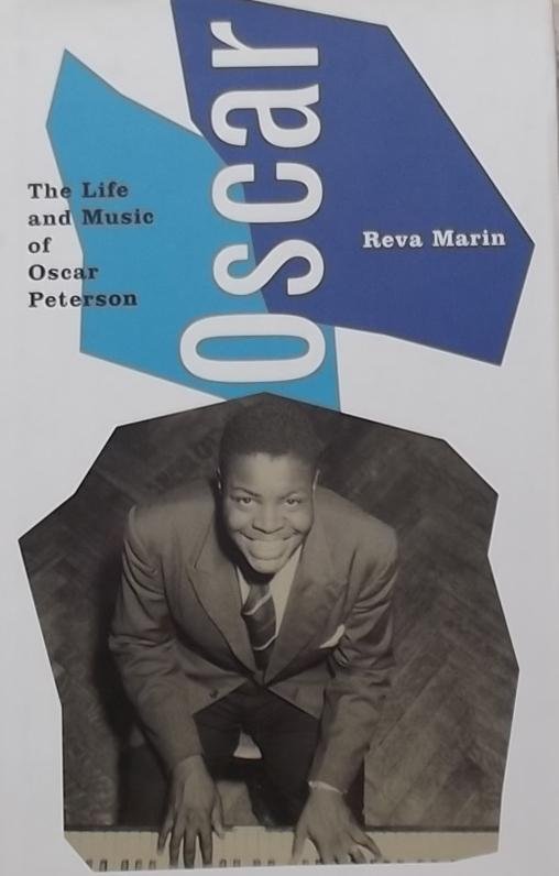 Marin, Reva. - Oscar / The Life and Music of Oscar Peterson