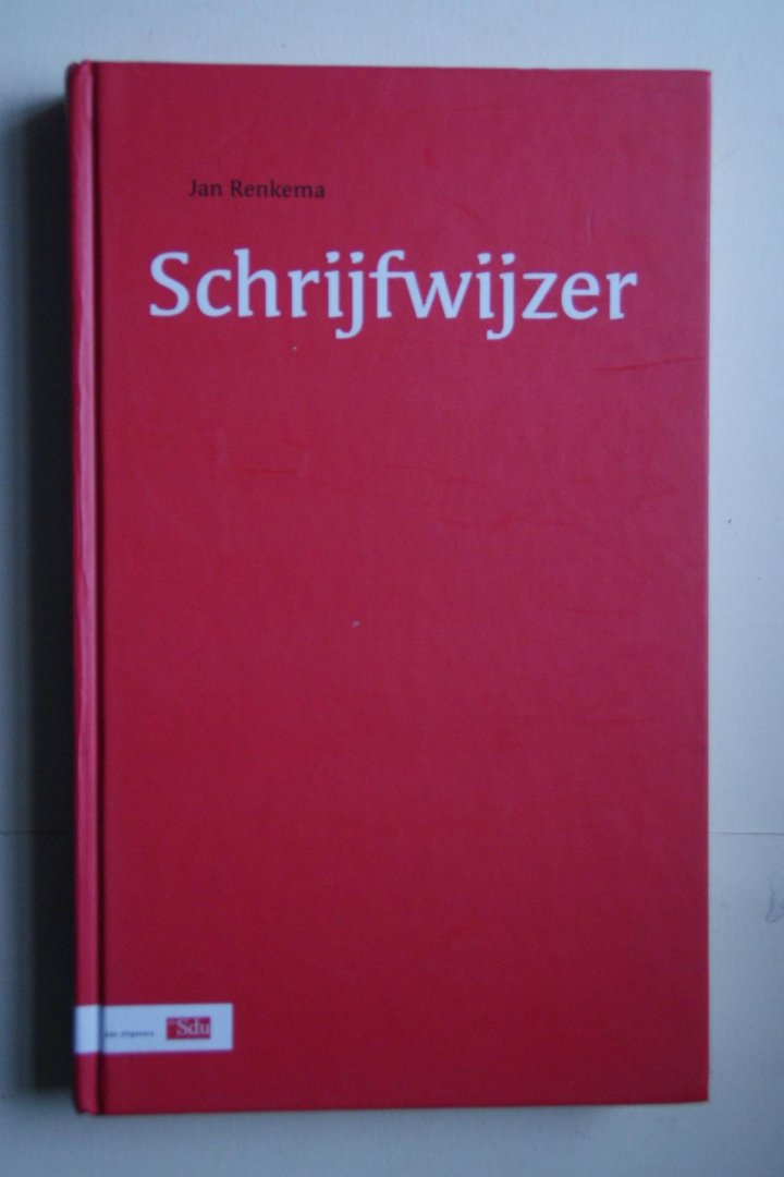 Renkema, Jan - naslagwerk bij het schrijven: SCHRIJFWIJZER