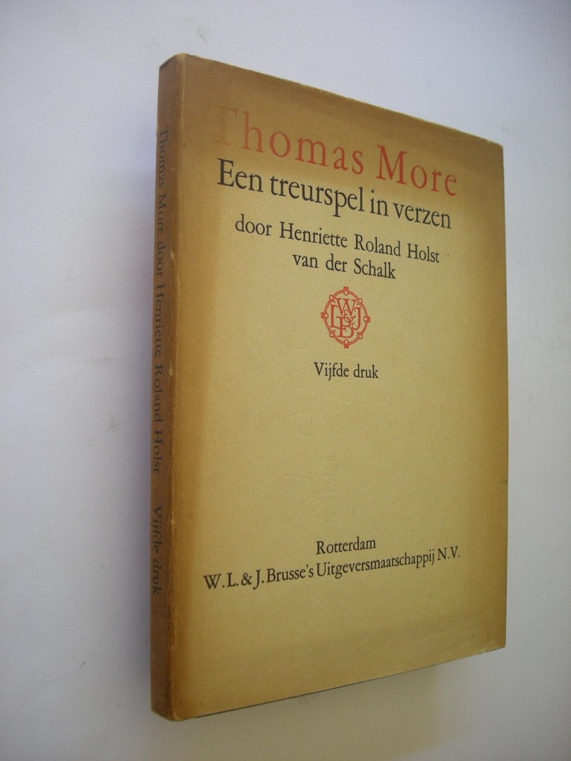 Roland Holst van der Schalk, Henriette - Thomas More. Een treurspel in verzen