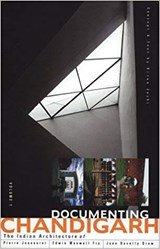 Documenting Chandigarh - The Indian architecture of - Volume 1