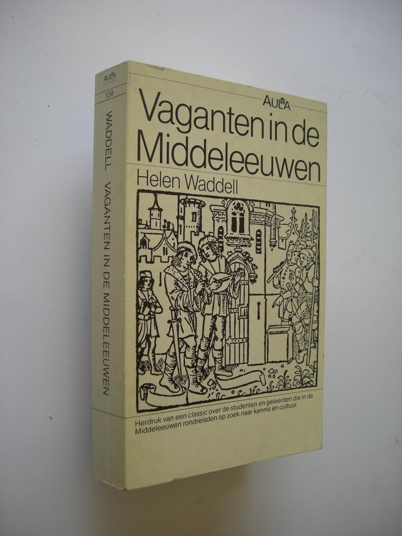 Waddell, Helen / Weijnen, O. nawoord / Bouman J. vert. - Vaganten in de Middeleeuwen. (The wandering Scholars)