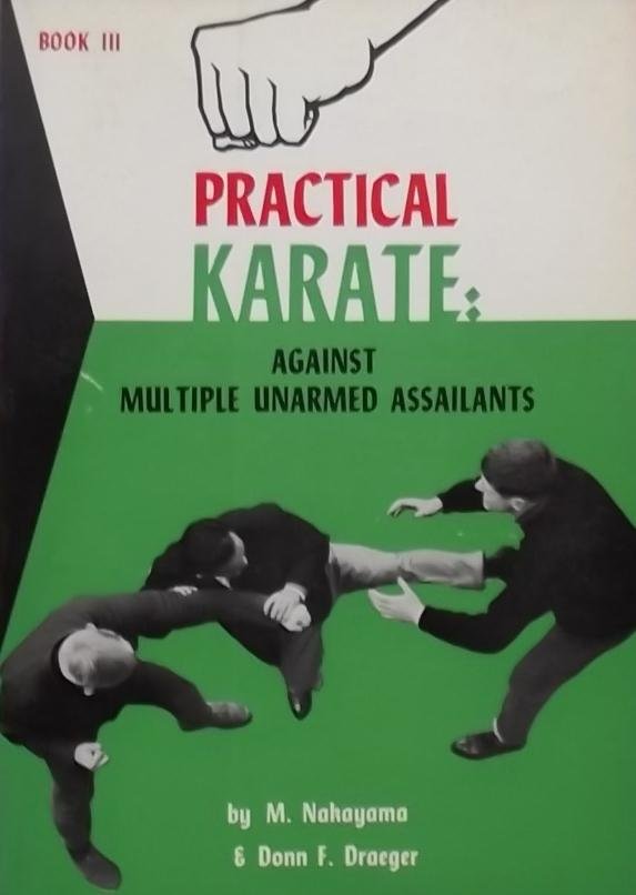 Nakayama, M. / Draeger, Donn F. - Practical Karate: Against Multiple Unarmed Assailants
