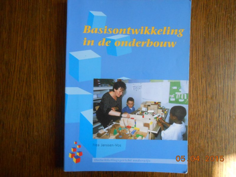 Boekwinkeltjes.nl JanssenVos, F. Basisontwikkeling in de onderbouw Boekwinkeltjes.nl JanssenVos, F. Basisontwikkeling in de onderbouw