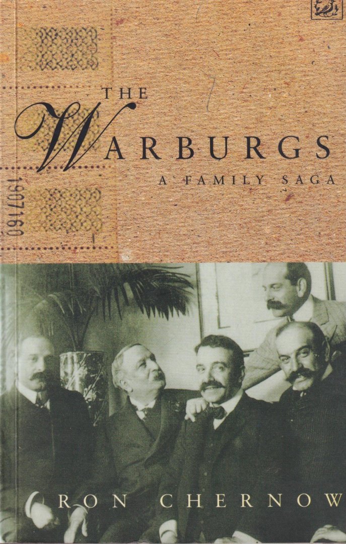Chernow, Ron - The Warburgs: A Family Saga