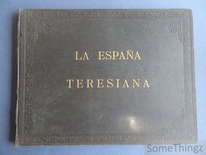 Anon. / [Isidore Hye-Hoys] - La Espana teresiana: peregrinacion de un flamenco a todos los fundaciones de santa Teresa. Traducida del Frances por un Carmelita descalzo.