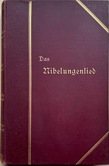 Simrock, Karl - DAS NIBELUNGENLIED ubersetzt vorn Karl Simrock. Mit Simrocks Porträt, gezeichnet von Hermann Grimm, radiert von H. Raifferscheid.