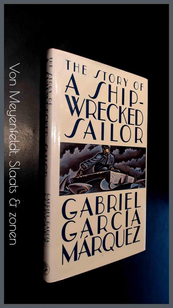 Marquez, Gabriel Carcia - The story of a shipwrecked sailor