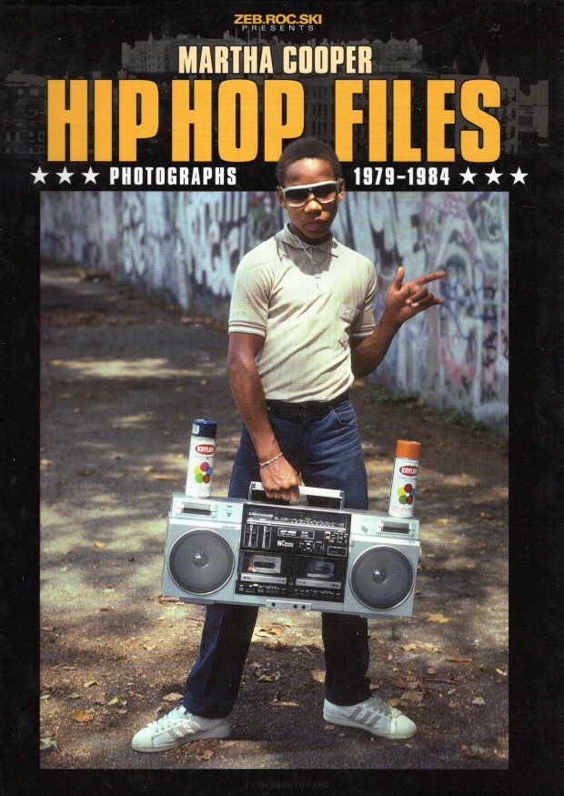 COOPER, Martha - Martha Cooper - Hip Hop Files - Photographs 1979-1984 - [Signed].