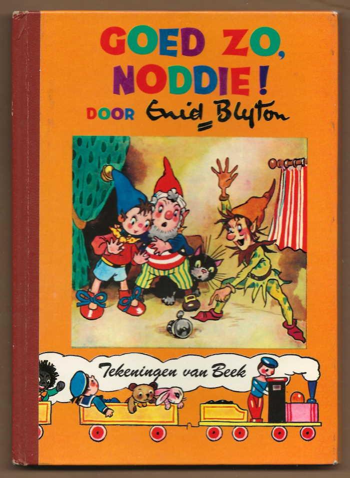 Blyton, Enid met tekeningen in kleur van Beek - Goed zo, Noddie / Noddie boekje 5 / Oorspronkelijke titel: Well done, Noddy! / Nederlandse bewerking: Hans van Doorn