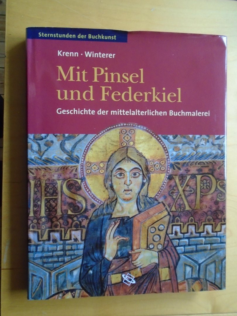Krenn, Margit / Christoph Winterer - Mit Pinsel und Federkiel. Geschichte der mittelalterlichen Buchmalerei