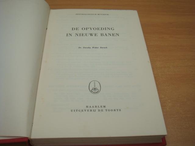 Baruch, Dorothy Walter - De opvoeding in nieuwe banen