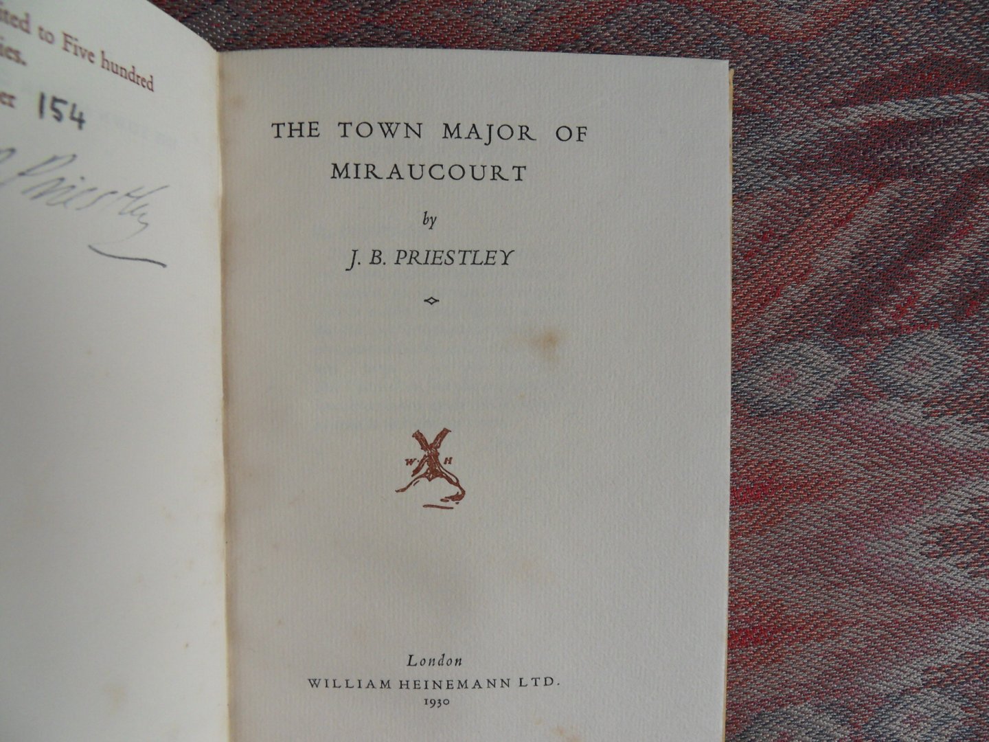 Priestley, J.B. [ GESIGNEERD door de auteur ]. - The Town Major of Miraucourt. [ Genummerde oplage 154 / 525 ].