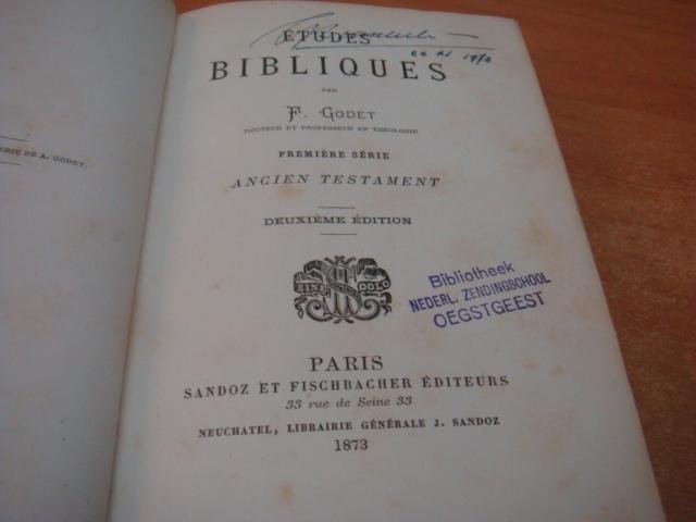 Godet, F - Etudes Bibliques Ancien-nouveau testament