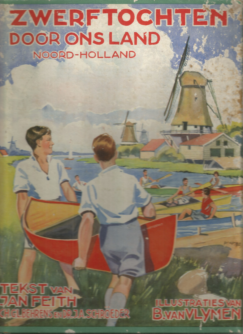 tekst: Jan Feith e.a.   Illustraties van B. van Vlijmen - ZWERFTOCHTEN DOOR ONS LAND    Noord-Holland1933