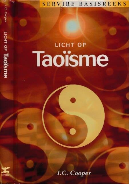 Cooper, J.C. - Licht op Taoïsme: De weg van de mysticus.