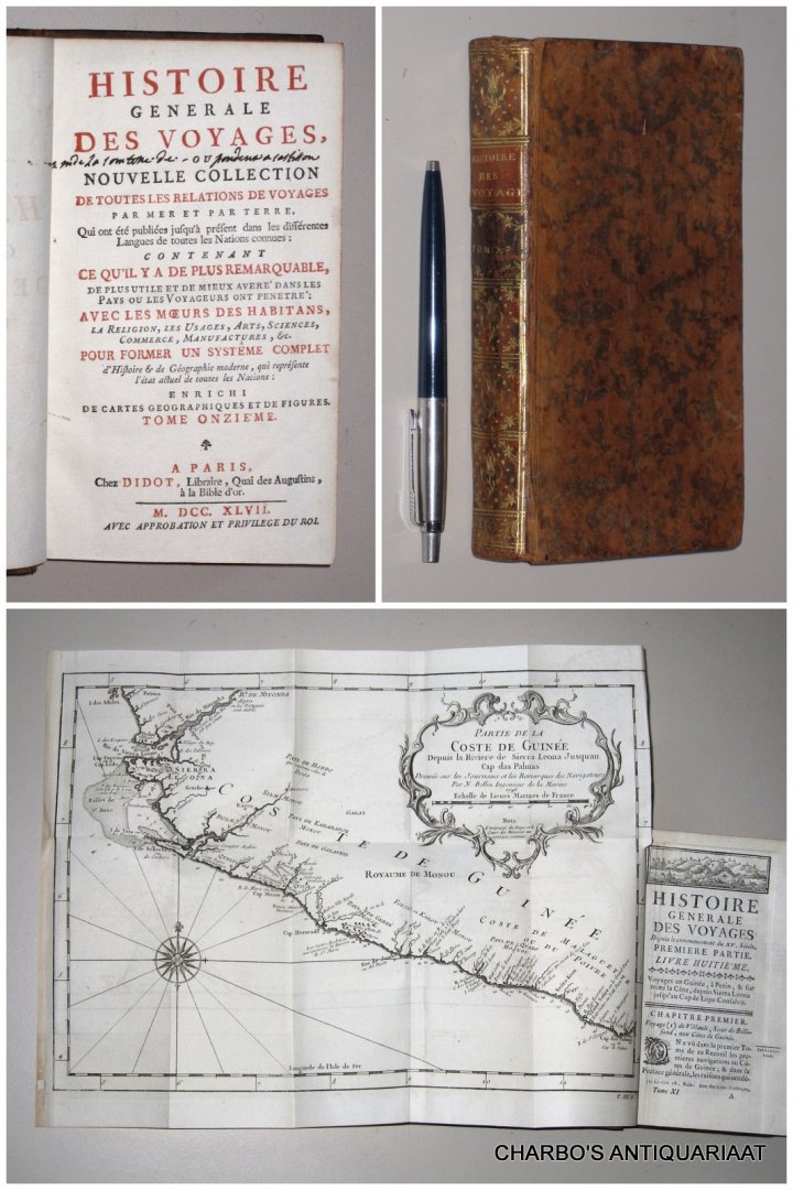 PREVOST D'EXILES, ANTOINE-FRANCOIS, - Histoire générale des voyages, ou nouvelle collection de toutes les relations de voyages par mer et par terre... Tome 11: Voyages en Guinée, à Penin, & sur toute la Côte, depuis Sierra Léona jusqu'au Cap de Lope-Cosalvo.