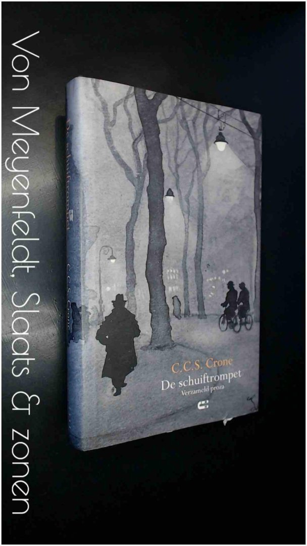 Crone, C. C. S. - De schuiftrompet - Verzameld proza