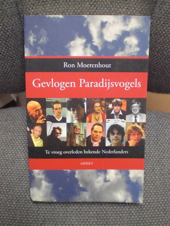 Moerenhout, Ron - Gevlogen Paradijsvogels / te vroeg overleden bekende Nederlanders